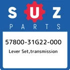 57800-31G22-000 Suzuki Lever Set,transmission 5780031G22000, New Genuine Oem Par. Price: $408.46.