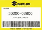 Suzuki Genuine Lever, Kick Starter 26300-03B00 New. Price: $89.61.