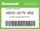 Kawasaki Genuine Holder-handle,lwr,p.silver 46012-0075-458 New. Price: $29.23.