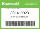 Kawasaki Genuine Shaft-comp-strg,lwr 39114-0023 New. Price: $159.68.