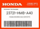 Honda Genuine Gear, Reverse Idle (20T/37T) 23721-HM8-A40 New. Price: $70.46.