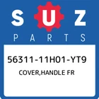 56311-11H01-YT9 Suzuki Cover,handle Fr 5631111H01YT9, New Genuine Oem Part. Price: $63.14.