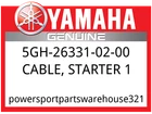 Yamaha Oem Part 5GH-26331-02-00 Cable, Starter New. Price: $57.49.